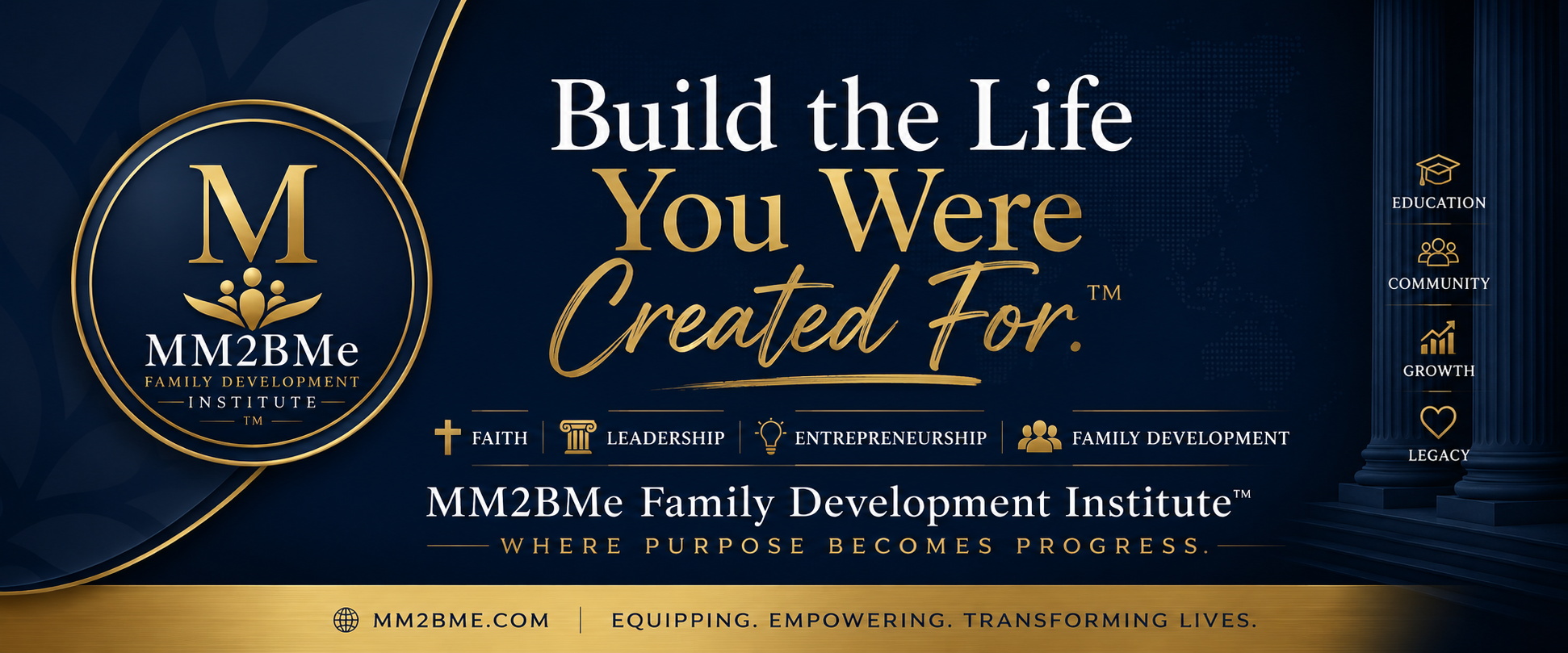 MM2BMe Family Development Institute. Build the life you were created for through faith, leadership, entrepreneurship and family development.